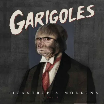 Licantropía Moderna, Vol. 1 by Garigoles