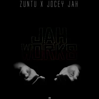 Jah Works by Zuntu