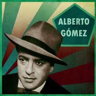 Las Canciones de Alberto Gomez by Alberto Gomez