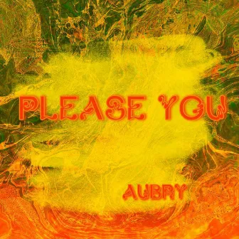 Please You by Aubry