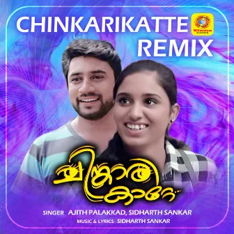 Chinkarikatte Remix by Sidharth Sankar