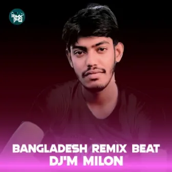 Bangladeshi RemiX Beat by Dj'M MiloN