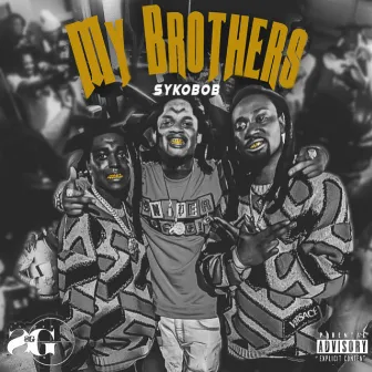 My Brothers by Syko Bob