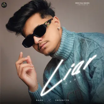 Liar by Raag