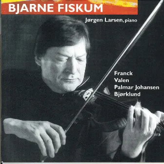 Bjarne Fiskum,Violin - Jørgen Larsen,Piano by Bjarne Fiskum