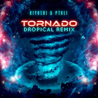 Tornado (Dropical Mix 2.0) by Dropical