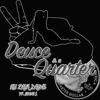 Deuce and a Quarter (feat. Big Bang) by Zaya Daens