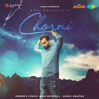 Chorni - Single by Mani Moudgill