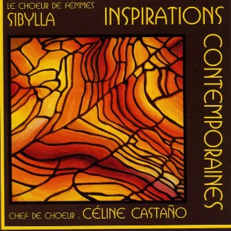 Inspirations contemporaines : OEuvres pour choeur de femmes a capella du Xxème siècle by Choeur De Femmes Sibylla