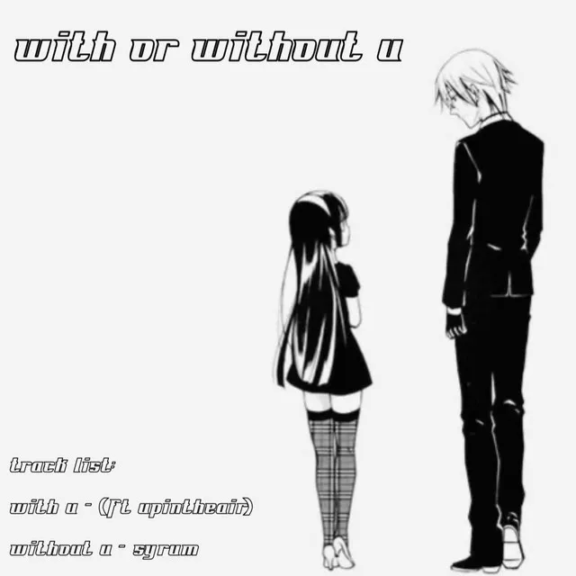 With or Without U