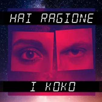 Hai Ragione by I Koko