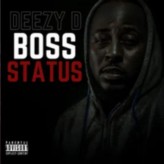 Boss Status by Deezy Doss