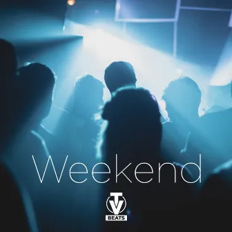 Weekend by TV Beats