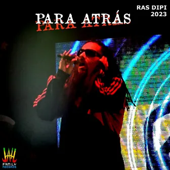 Para atras by Ras Dipi