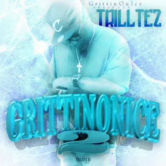 Grittin On Ice, Vol. 2 by Trill Tez