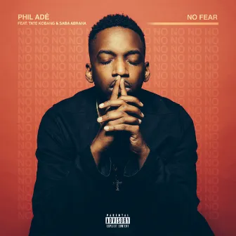 No Fear (feat. Tate Kobang & Saba Abraha) by Phil Adé