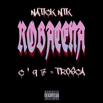 Robacena by Natick NTK