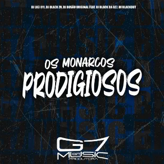 Os Monarcos Prodigiosos by DJ BLACK ZN