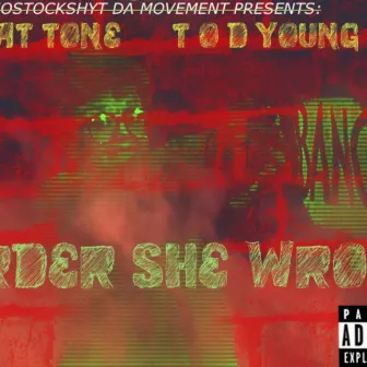 Murder She Wrote by T.O.D Young Ty