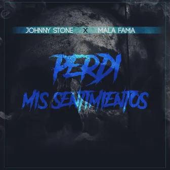 Perdi Mis Sentimientos (feat. Malafama) by Johnny Stone