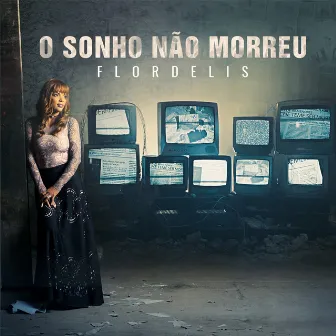 O Sonho Não Morreu by Flordelis