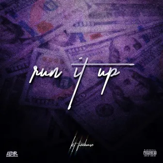 Run It Up by KT Firehouse