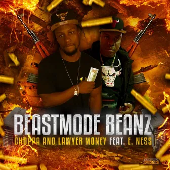 Choppa and Lawyer Money by BeastMode Beanz