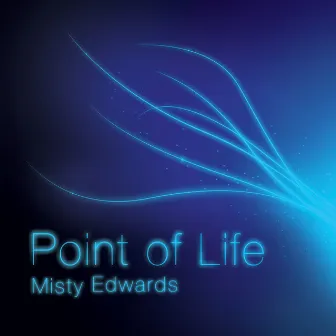 Point of Life by Misty Edwards