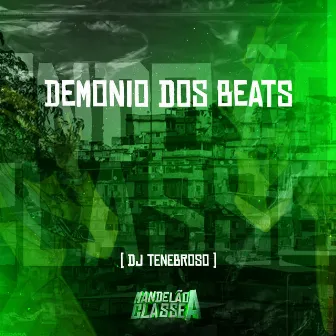 Demonio dos Beats by DJ Tenebroso