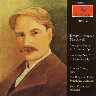 Macdowell, E.: Piano Concertos Nos. 1 and 2 by Vassil Kazandjiev