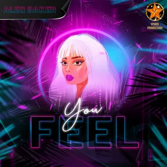 You Feel by Aleq Baker