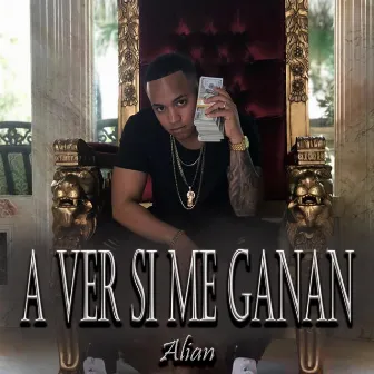 A Ver Si Me Ganan by Alian