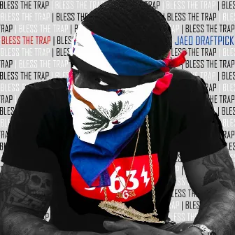 Bless the Trap by Jaeo Draftpick