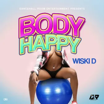 Body Happy by Wiski D