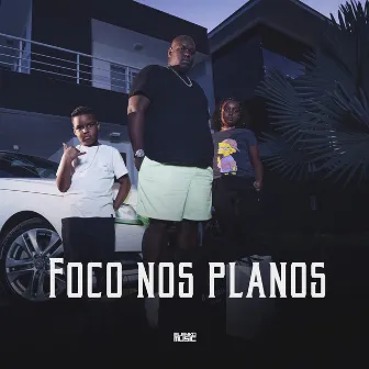 Foco nos Planos by Mc Voraz