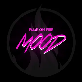 Mood by Fame on Fire