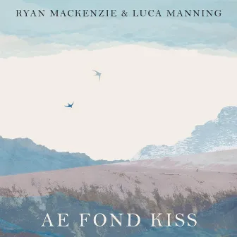 Ae Fond Kiss by Luca Manning