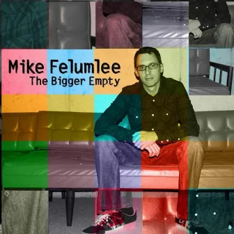 The Bigger Empty by Mike Felumlee