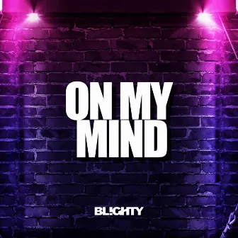 On My Mind by DJ Blighty