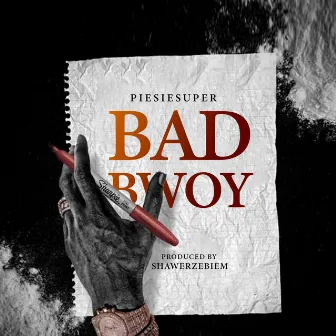 Bad Bwoy by Piesie Super