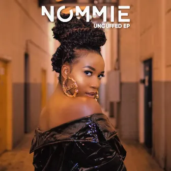 Uncuffed EP by Nommie