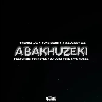 Abakhuzeki by THEMBA JC