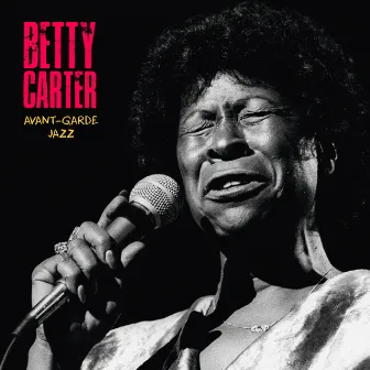 Avant-Garde Jazz (Remastered) by Betty Carter