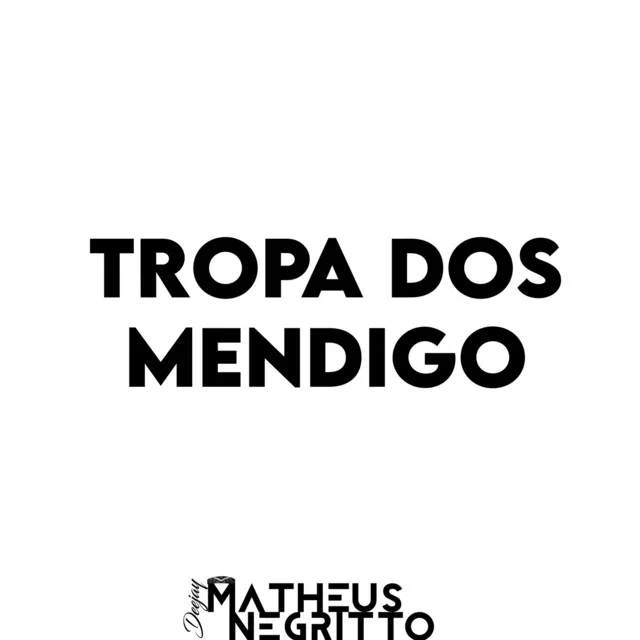 TROPA DOS MENDIGO - BEAT DO MENDIGO