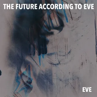 Eve by The Future According to Eve