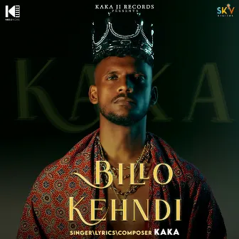 Billo Kehndi by Kaka