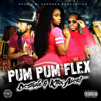 Pum Pum Flex by Kirk Alert