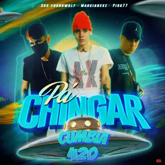 Pa Chingar Cumbia 420 by SBS YOUNGWOLF