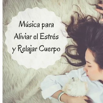 Música para Aliviar el Estrés y Relajar Cuerpo, Mente y Alma by Emociones Positivas Maestro