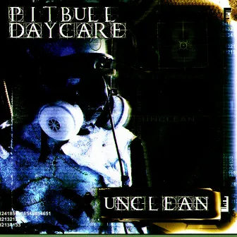 Unclean by Pitbull Daycare